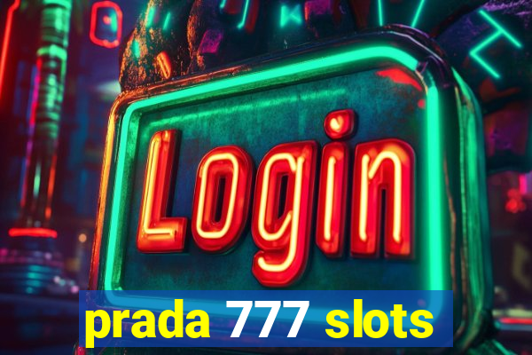 prada 777 slots